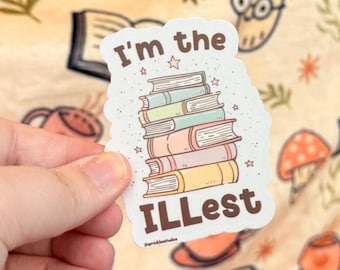 I’m The ILLest Interlibrary Loan Sticker, Trendy Water Bottle Decal, Bookish Librarian Gift, Book Lover Sticker, Funny Library Accessory