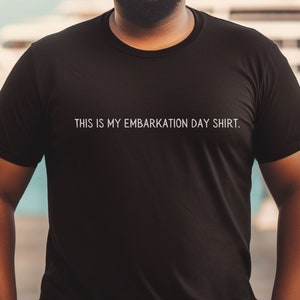 Cruise Shirt, This Is My Embarkation Day Shirt, Funny Cruise Ship Apparel, Matching Shirts for Vacation