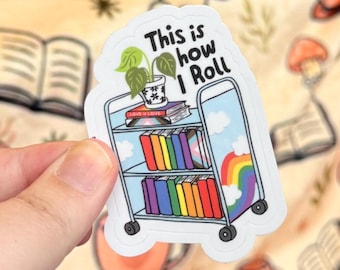 This Is How I Roll Pride Vinyl Sticker, Rainbow Book Cart
