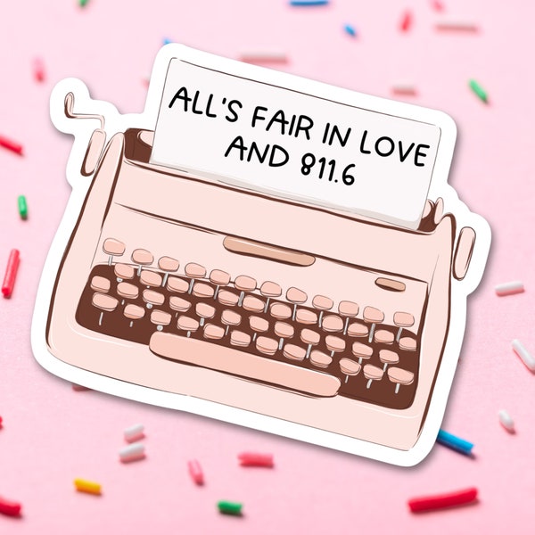 Alls Fair In Love And 811.6 Vinyl Sticker, Trendy Water Bottle Decal, Swiftie Librarian Laptop Sticker, Bookish Gift, Poetry Accessories