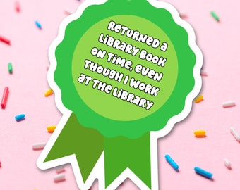 Funny Librarian Library Book Sticker, Trendy Water Bottle Decal, Bookish Laptop Sticker, Book Lover Gift, Library Love Accessory