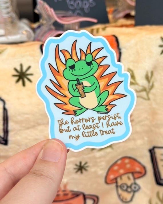 Horrors Persist Frog Vinyl Sticker | Funny Animal Humor, Little Treat Decal, Existential Crisis Gift, Unhinged Sticker, Iced Coffee Lover