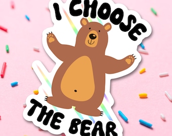 I Choose The Bear Vinyl Sticker, Feminist Water Bottle Decal, TikTok Meme Laptop Sticker, Girl Power Gift