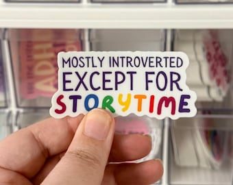 Mostly Introverted Except For Storytime Children's Librarian Vinyl Sticker