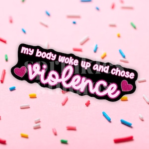 My Body Chose Violence Sticker, Trendy Water Bottle Decal, Spoonie Gift, Chronic Illness Sticker, Funny POTS MCAS EDS Accessory