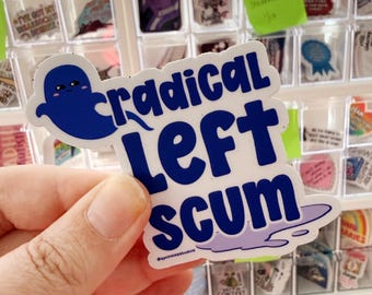Radical Left Scum Sticker – Progressive Political Humor Vinyl Decal | Activist Laptop Sticker