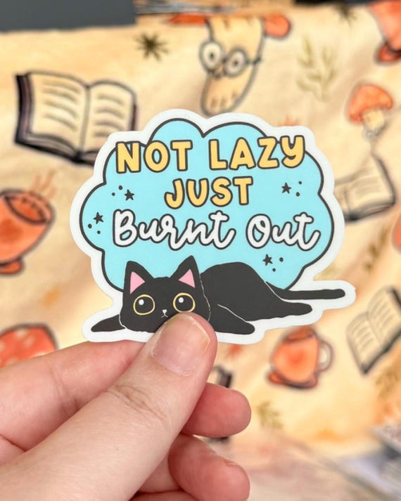 Burnt Out Cat Vinyl Sticker, Mental Health Humor Decal