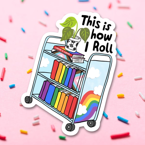 This Is How I Roll Pride Vinyl Sticker, Library Water Bottle Decal, Librarian Laptop Sticker, LGBTQIA Bookish Gift, Book Lover Accessory