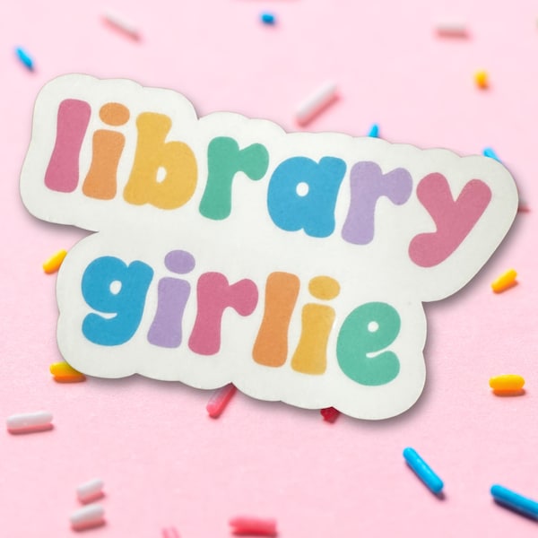 Library Girlie Vinyl Sticker, Trendy Water Bottle Decal, Librarian Laptop Sticker, Cute Bookish Gift, Book Lover Accessory