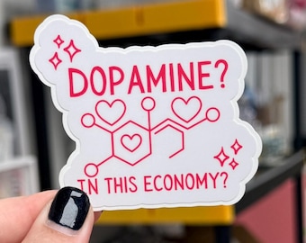Dopamine In This Economy Sticker, Trendy Water Bottle Decal, ADHD Autism Gift, Mental Health Sticker, Funny Neurodivergent Accessory