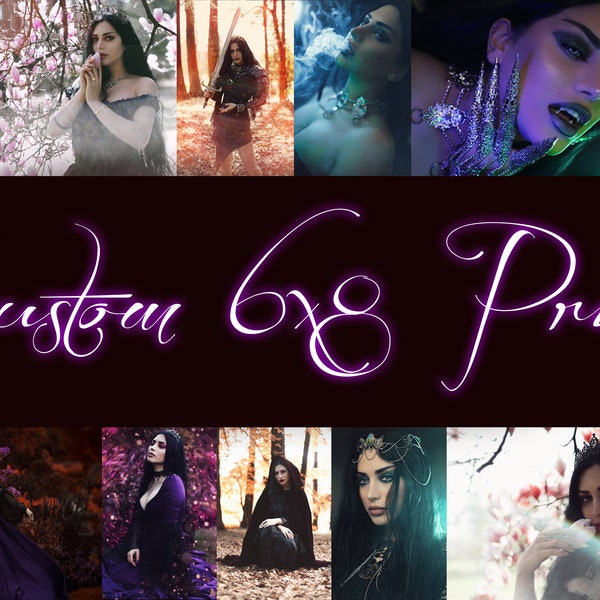 May include: A collage of images featuring a woman in various poses and settings. The images are arranged in a grid pattern and feature a variety of colors and textures. The text "Custom 6x8 Prints" is displayed in a decorative font at the top of the collage.