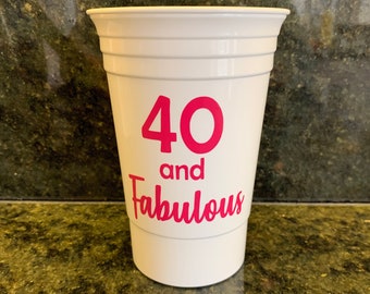 40 & Fabulous, forty and fabulous, Pool Party Cups, Personalized, custom, plastic double walled party cups, bridesmaid, cocktail cups