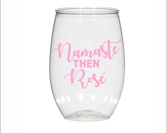Namaste then Rose, custom personalize glasses, wine glasses, cocktail cups, Party Favors, girls weekend, cabin, yoga getaway, mountains