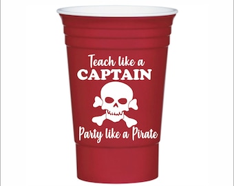 Personalized red party cups, plastic double walled cup, Party Favors, wedding cups, stadium cups, teach like a captain party like a pirate