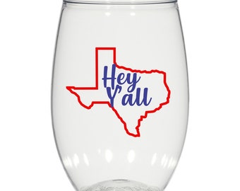 16 oz Personalized plastic Stemless Wine glasses, hey y'all Texas, pool, beach, boat, party glasses, Austin, Dallas, Houston,