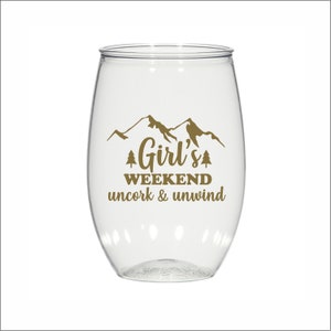 Uncork and unwind, 16 oz Personalized plastic Stemless Wine glasses, girls weekend, mountains, 5 glasses - shipping included