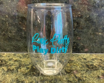 Look Pretty Play Dirty - 16 oz Personalized plastic Stemless Wine glasses, bride and boujee, Bachelorette, Wine, Bad and Boozy, Bridesmaids