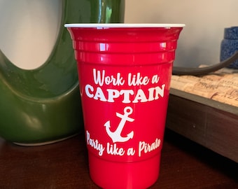 Personalized red party cups, plastic double walled cup, Party Favors, wedding cups, stadium cups, work like a captain party like a pirate,