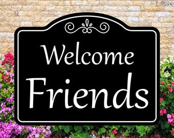 Welcome Friends Sign