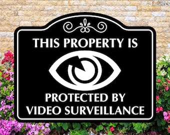 This Property Is Protected By Video Surveillance Sign