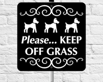 Please... KEEP OFF GRASS Dog Yard Sign with attached yard stake. Ships Free