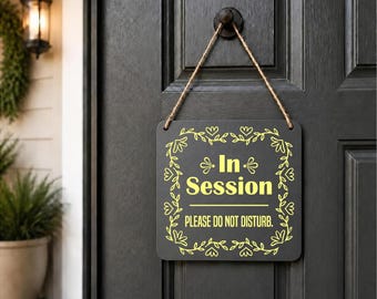 Customizable In Session Sign, Weather-Resistant ACM, Office Door (6" or 8").