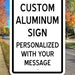 see more listings in the Custom Signs section