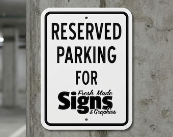 Personalized Reserved Parking Sign, Custom Parking Spot Sign, Aluminum Business Sign, Indoor Outdoor Custom Sign, Reserved For Name