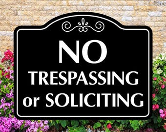 No Trespassing or Soliciting Sign