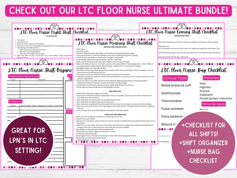 May include: A pink and white printable checklist bundle for long-term care floor nurses. The bundle includes checklists for night, evening, and morning shifts, a shift organizer, and a nurse bag checklist. The text "CHECK OUT OUR LTC FLOOR NURSE ULTIMATE BUNDLE!" is at the top of the image.