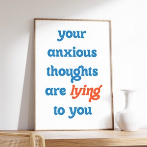 Your Anxious Thoughts Are Lying to You Poster, Anxiety Awareness and Support, Mental Health, Self-doubt, Digital Download