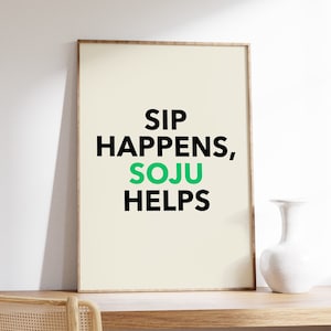 焼酎ポスター、焼酎の名言プリント、Sip Happens Soju Helps、韓国料理ポスター、韓国、バーの装飾、バーカートアート、デジタルダウンロード
