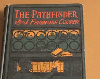 The Pathfinder or The Inland Sea. 1900. J. Fenimore Cooper. Antique Books. Old Books. Fiction. Classic Literature. Antiquarian Book.