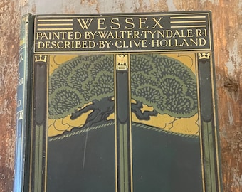 England History. Wessex. W. Tyndale & C. Holland. 1906. First Edition. English History. Gift for Anglophile, History Teacher, Historian.
