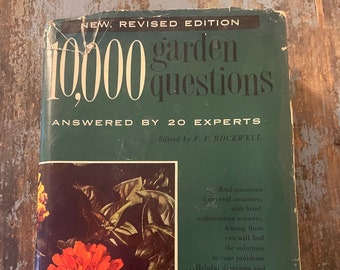 Gardening Book. 10,000 Garden Questions. Answered by 20 Experts. F.F. Rockwell. 1959. Gardening Book. Gift for Gardener. Gardening Reference