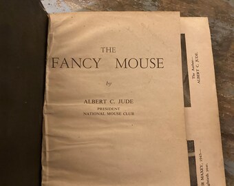 The Fancy Mouse. Albert C. Jude, Signed by the Author. President of the Mouse Club. 1949. First Edition. Book About Mice. Pet Mouse.