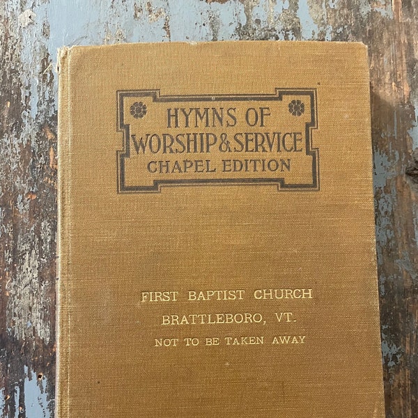 Hymns of Worship & Service Chapel Edition 1906. 1st Baptist Church. Church Hymnal. Antique Hymnal. Church Music-Choral Music-Religious Music