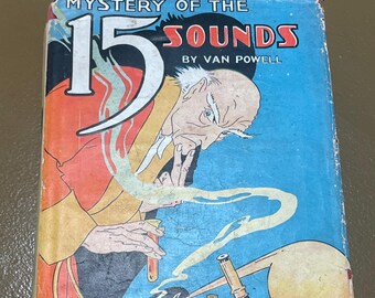 The Mystery of the 15 Sounds. Van Powell. 1957. Children's Sci-Fi Chapter Book.