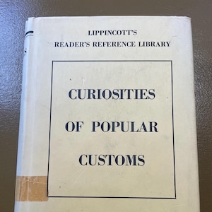 Curiosities of Popular Customs. Lipincott&#39;s Reader&#39;s Reference Library. 1925. Vintage Encyclopedia. Gift for Writer Reader.