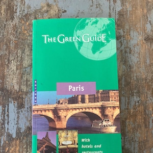 Michelin The Green Guide. 2001. Paris With Hotels and Restaurants. Le Guide Vert. Paris Tourist. Paris, France Guide.