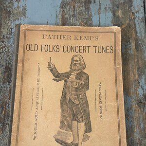 Father Kemp's Old Folks Concert Tunes. 1889. Antique Music Book. Gift for Music Teacher. Old American Folk Music. Patriotic Music, Anthems.