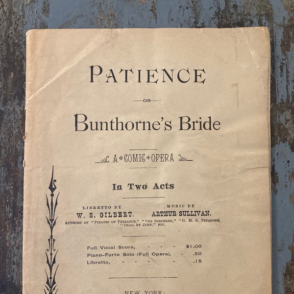 Antique Opera Libretto. 1881. Patience or Bunthorne's Bride. A Comic Opera. Gilbert & Sullivan Opera. Antique Gift for Opera Lover.