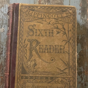 Sixth Reader. Lippincott&#39;s Popular Series. 1884. Old Elementary Schoolbook. Antique Reader. Learn to Read. Old Children&#39;s Books. Victorian