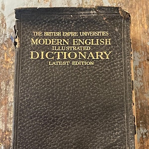British Empire Universities Modern English Illustrated Dictionary. 1914. Writer, Author, Student, English Teacher Gift. Antique Dictionary.