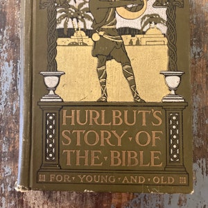 Hurlbut&#39;s Story of the Bible For Young and Old. 1904. Religious Education. Children&#39;s Bible Story. Children&#39;s Religious.