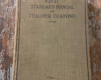 First Standard Manual of Teacher Training. 1914. Wade Crawford Barclay. Gift for Teacher. Antique Religious Textbook. Sunday School Teacher.