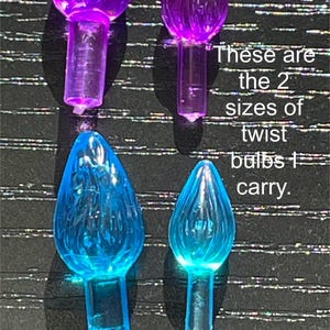 May include: Two sizes of twist bulbs, one purple and one blue, and two sizes of twist bulbs, both blue.  These are the 2 sizes of twist bulbs I carry.