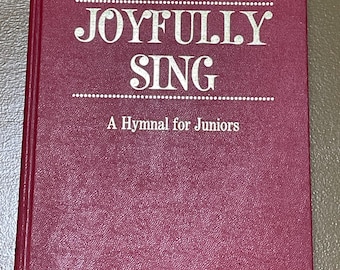 A Hymnal for Juniors. Joyfully Sing! 1968. Vintage Church Hymnal.