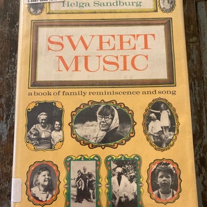 Sweet Music. Helga Sandburg. 1963. A Book of Family Reminiscence and Song.  Old Music Book.