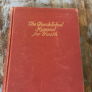 The Church School Hymnal for Youth. 1935. Vintage Church Hymnal. Children&#39;s Hymnal. Chorus. Choral Director. Church Music. Book of Hymns.